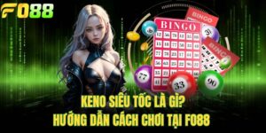 Keno Siêu Tốc Là Gì? Hướng Dẫn Cách Chơi Tại FOR88