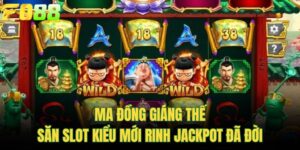 Ma Đồng Giáng Thế - Săn Slot Kiểu Mới Rinh Jackpot Đã Đời